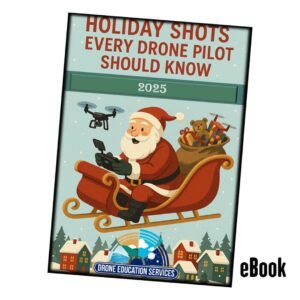 Holiday Shots Every Drone Pilot Should Know